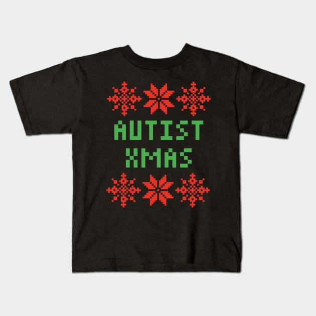 Autist Xmas - Please be patient I have autism Kids T-Shirt by isstgeschichte